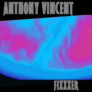 Fixxxer by Anthony Vincent, Jamie Slays