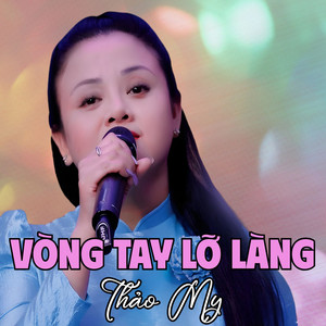 Thảo My - Vòng Tay Lỡ Làng