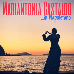 Mariantonia Castaldo - E penso a te
