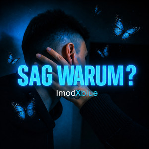Sag Warum by ImodXblue