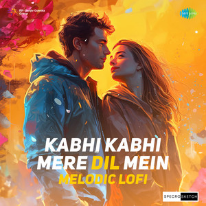 Kabhi Kabhi Mere Dil Mein Melodic Lofi by Mukesh, SPECRO X SKETCH