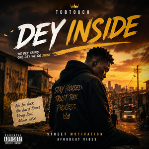 Dey Inside by Tob'touch