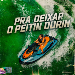 Pra Deixar O Peitin Durin