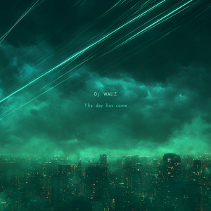 The day has come by DJ Waliz