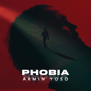 PHOBIA by Armin Yoso