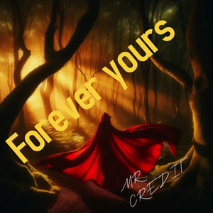 Forever Yours by MR CREDIT