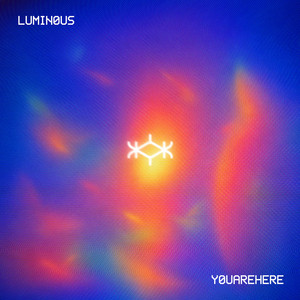 Luminous by YOUAREHERE