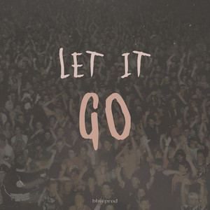 bbwprod — Let It Go