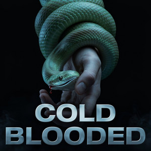 COLD BLOODED by ZAYVOR