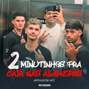 ARTHUR DE AFC, Interior Records & Funk Beat CAPIXABA - 2 Minutinhos Pra Cair Nas Alamedas