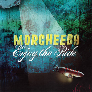 Enjoy the Ride - Single by Morcheeba | Spotify