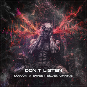 DON'T LISTEN by LUWCK, Sweet Silver Chains