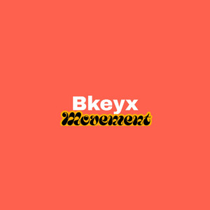 Bkeyx - Movements