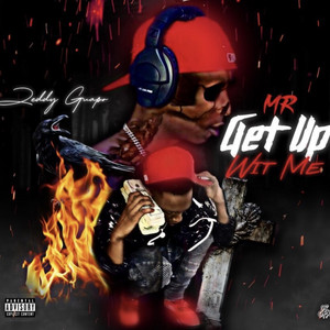 Mr. Get Up Wit Me