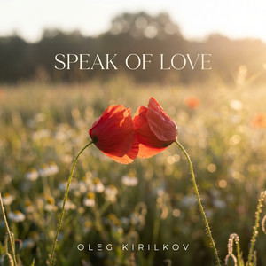 Speak Of Love