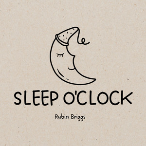 Sleep O'Clock by Rubin Briggs