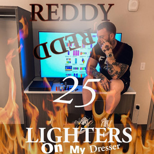 Lighters on My Dresser by Reddy Redd