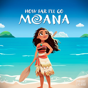 Enrique Lázaro - How Far I'll Go (Piano Version)