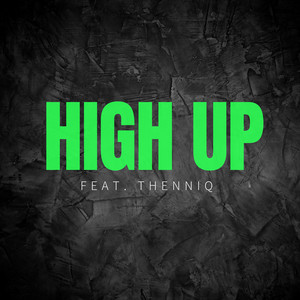 High Up by sKitz Kraven, Thenniq