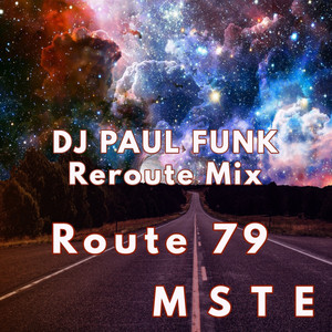 Route 79 - Dj Paul Funk Reroute Mix by MSTE, Paul Funk