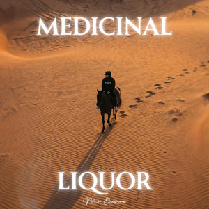 Medicinal Liquor by Mr Elusive