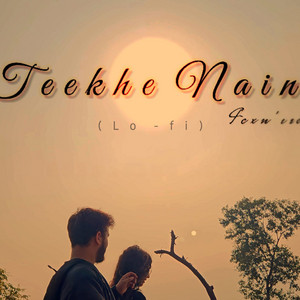 Teekhe Nain (Lo-Fi) by icxn