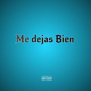 Me dejas bien by Celeste Aura