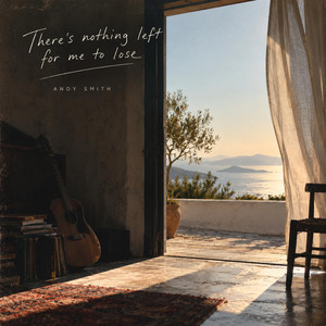 There's Nothing Left For Me To Lose by Andy Smith