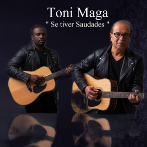 Toni Maga - Se Tiver Saudades