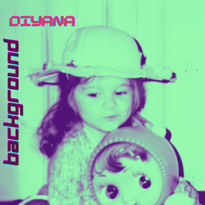 DIYana — Background