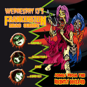 La La For Lon Chaney.Jr by Wednesday 13's Frankenstein Drag Queens