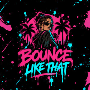 Bounce Like That by MBounce