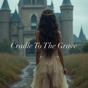 Cradle To The Grave by Moonshine Rivers