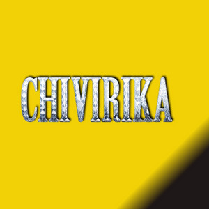 Chivirika by JUSTKING19