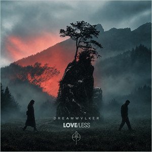 LOVE/LESS by DREAMWVLKER
