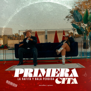 Bala Perdida & La Rafita - Primera Cita