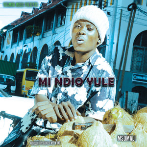 Msomali - Mi Ndio Yule