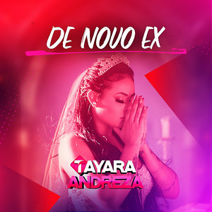 Tayara Andreza - De Novo Ex