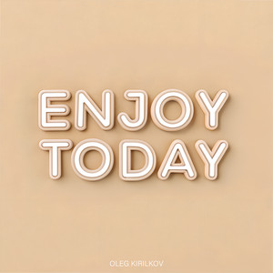 Enjoy Today
