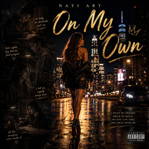 ON MY OWN by NATI ART