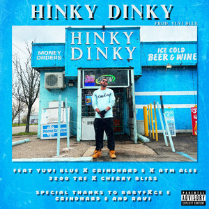 HINKY DINKY - Radio Edit by Yuvi Blue, GrindHard E, ATM ALEE, 3200 TRE, Cherry Bliss