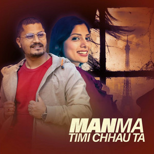 Mahendra Raj Baral & Asmita Adhikari - Manma Timi Chhau Ta