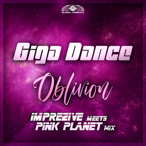 Oblivion - Imprezive meets Pink Planet Mix by Giga Dance, Imprezive meets Pink Planet