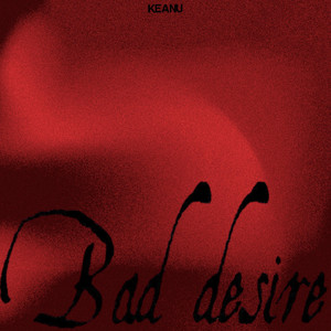 BAD DESIRE
