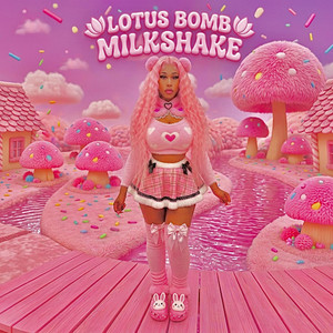 MILKSHAKE by Lotus Bomb