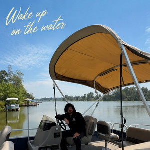 Wake up on the Water by It wasnt a phase