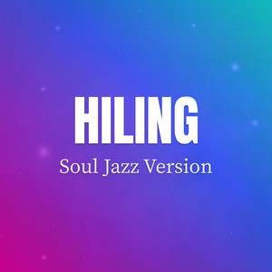 Hiling - Soul Jazz Version by KOSMOTRAX
