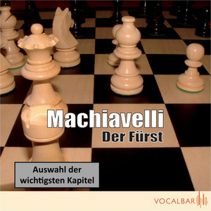 Machiavelli: Der Fürst (Der Klassiker der Verhaltensstrategie in Politik und Wirtschaft)