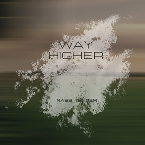 Way Higher by Nass Tender