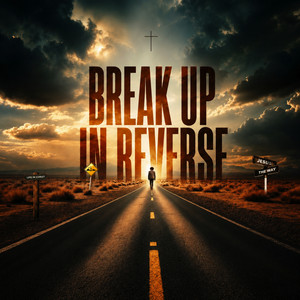 Break Up in Reverse by Teddy Sw